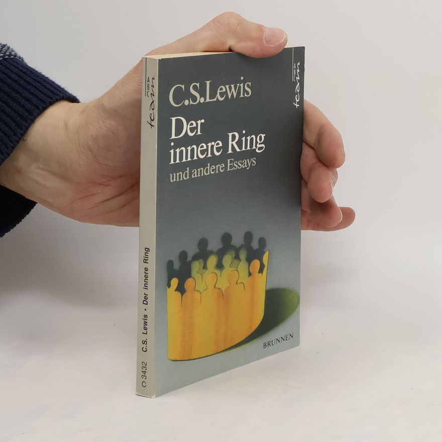 C. S. Lewis Der innere Ring und andere Essays