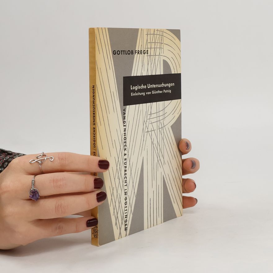 Gottlob Frege Logische Untersuchungen