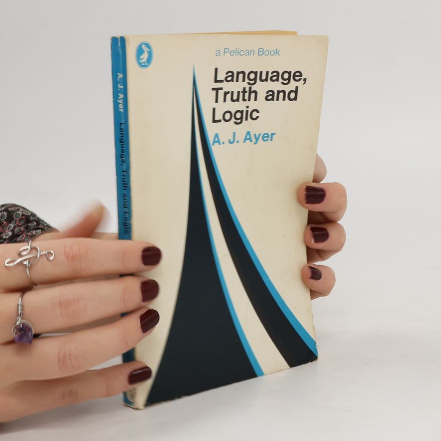 A. J. Ayer Language, Truth and Logic