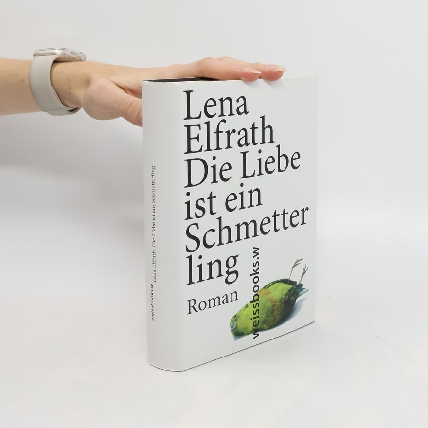 Lena Elfrath Die Liebe ist ein Schmetterling