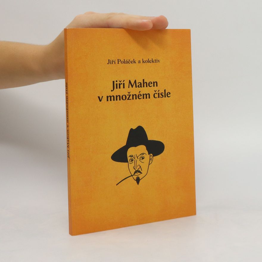 Jiří Poláček Jiří Mahen v množném čísle