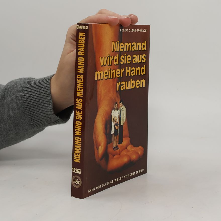 Robert Glenn Gromacki Niemand wird sie aus meiner Hand rauben