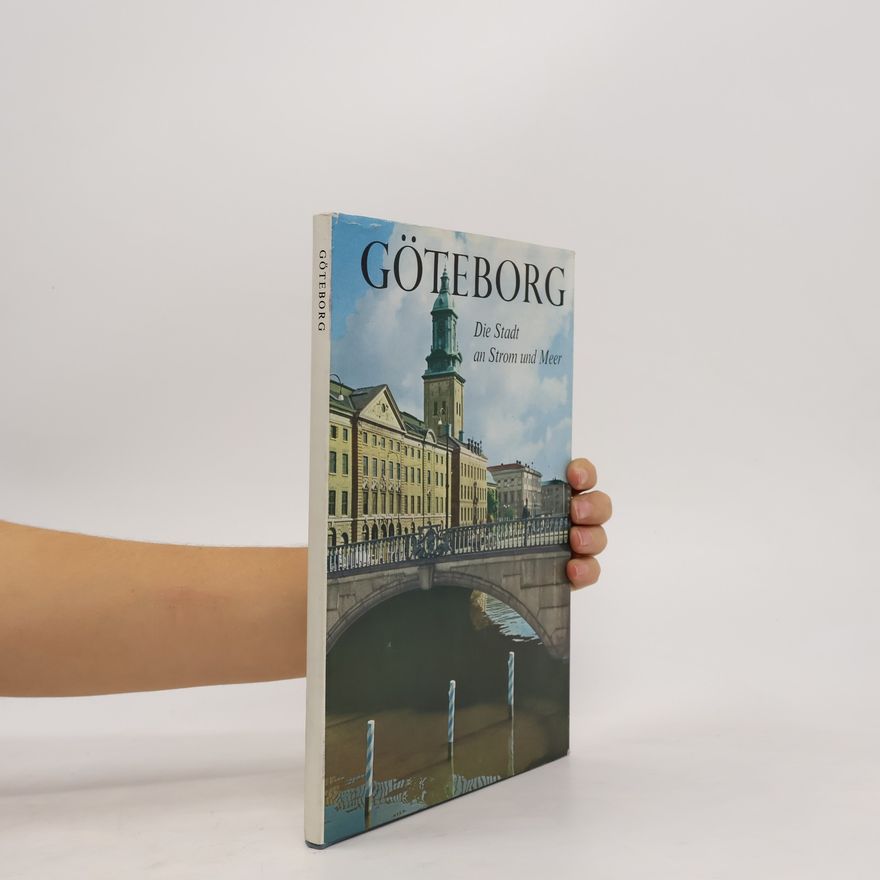 Sven Schanberg Göteborg. Die Stadt an Strom und Meer
