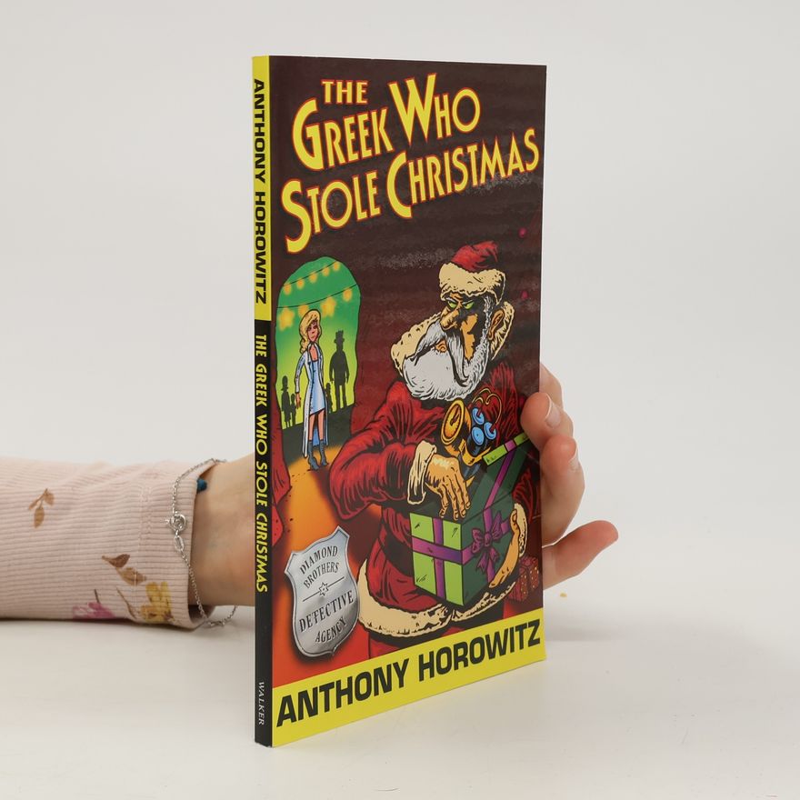Anthony Horowitz The Greek who stole Christmas