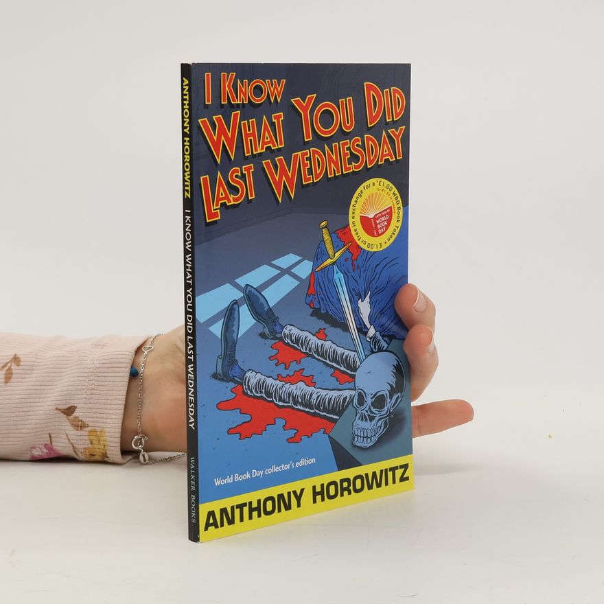 Anthony Horowitz I Know What You Did Last Wednesday