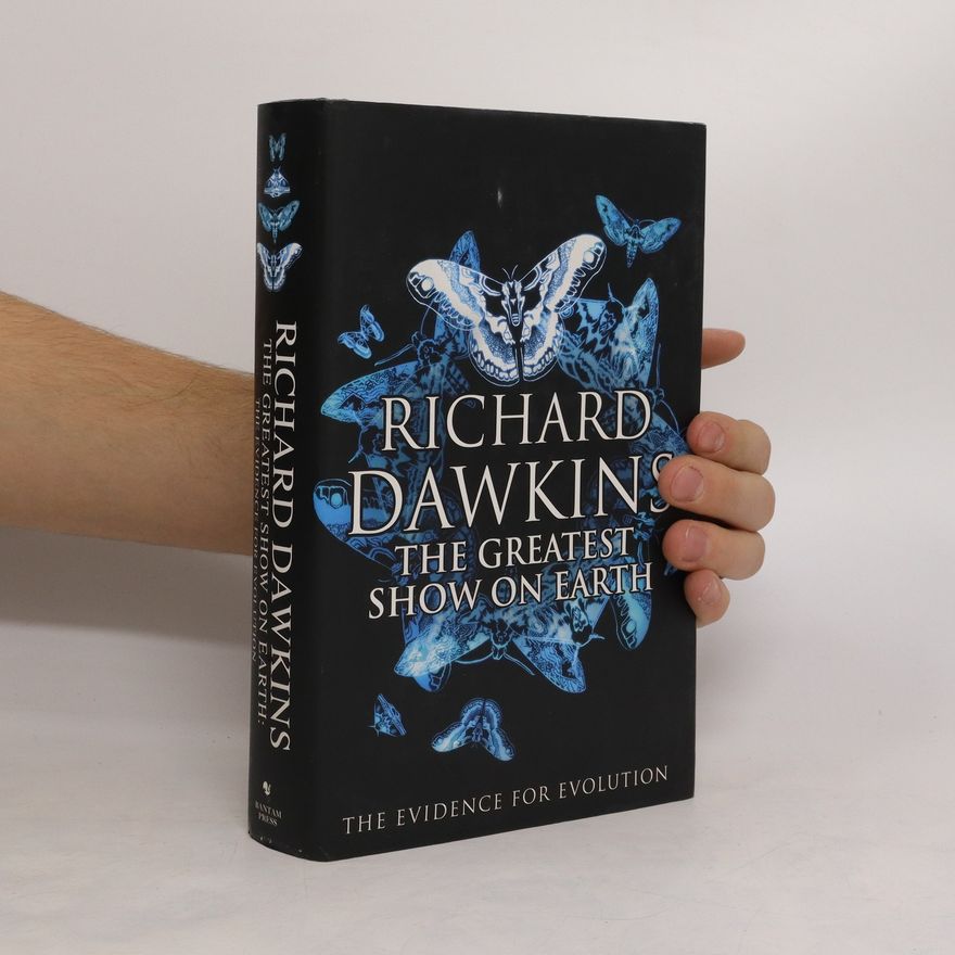 Richard Dawkins The greatest show on Earth : the evidence for evolution