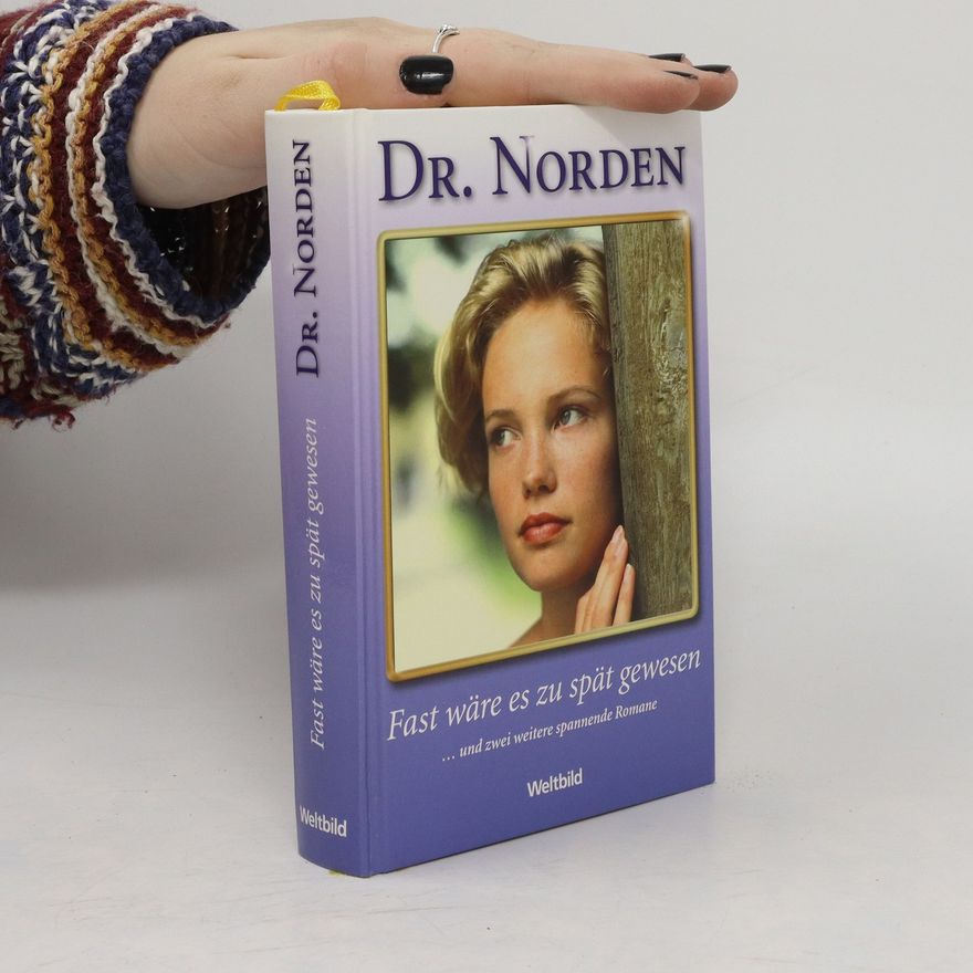 Dr. Norden Fast wäre es zu spät gewesen