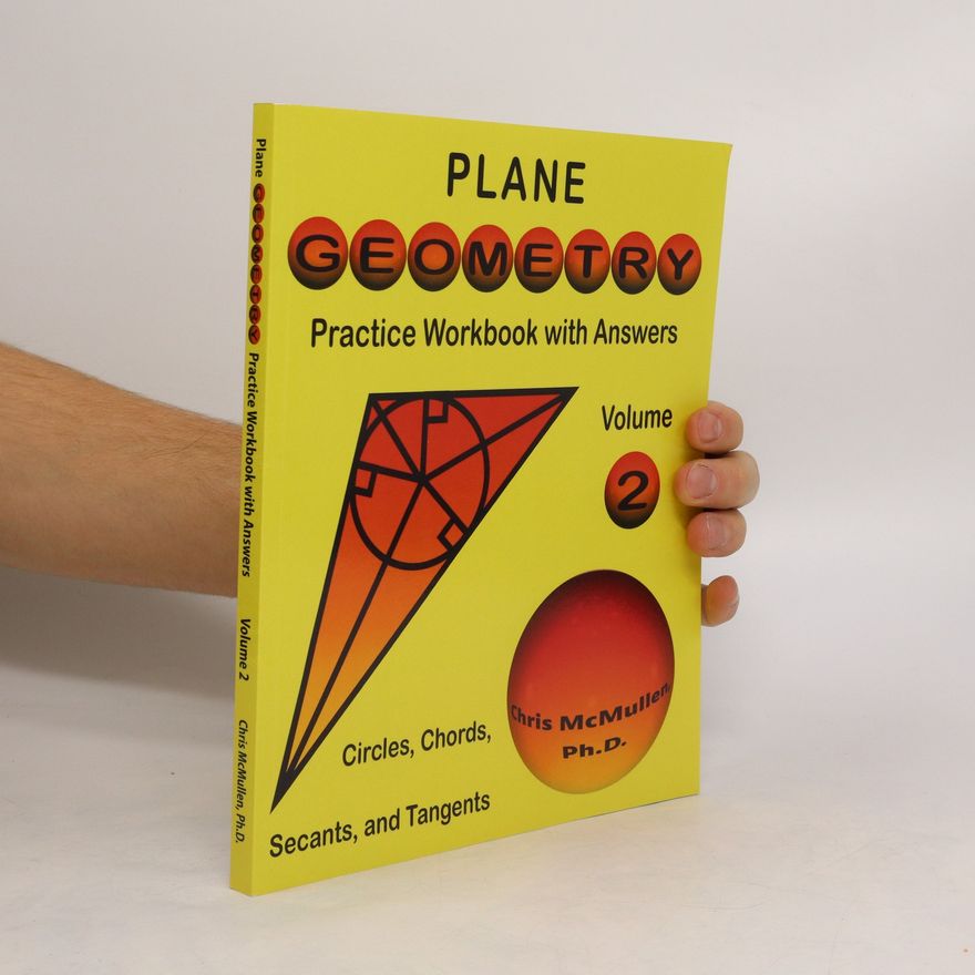 Chris McMullen Plane Geometry. Practice Workbook with Answers. Volume 2