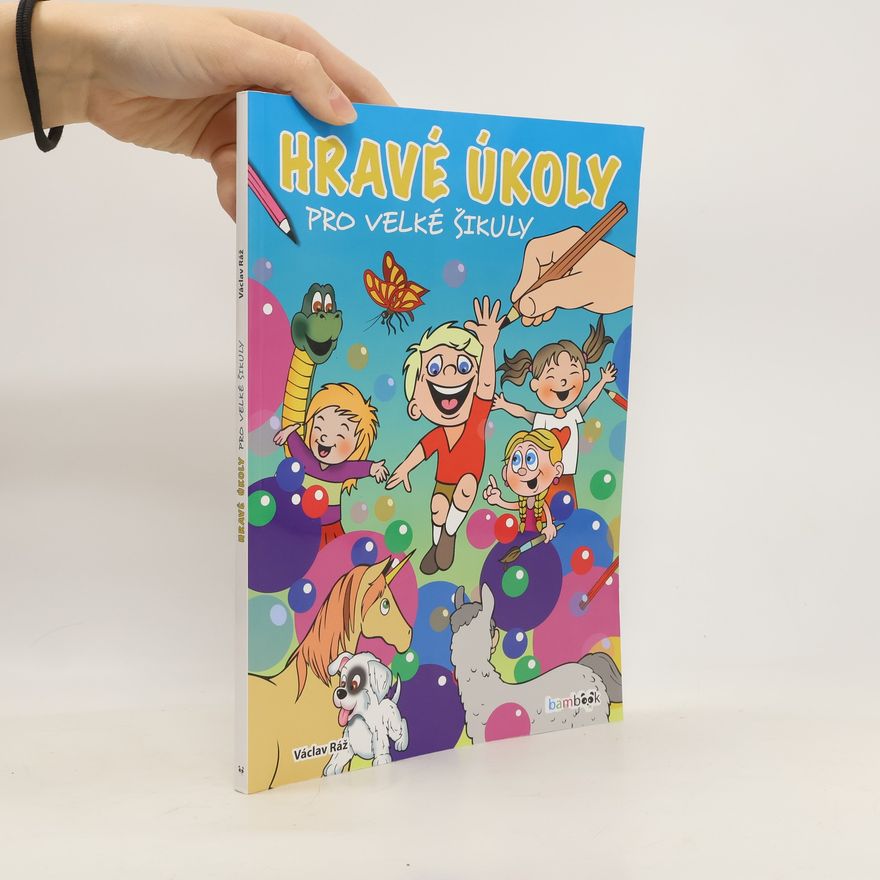 Václav Ráž Hravé úkoly pro velké šikuly