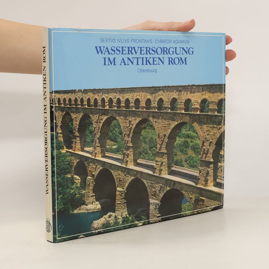 Frontinus Wasserversorgung im antiken Rom
