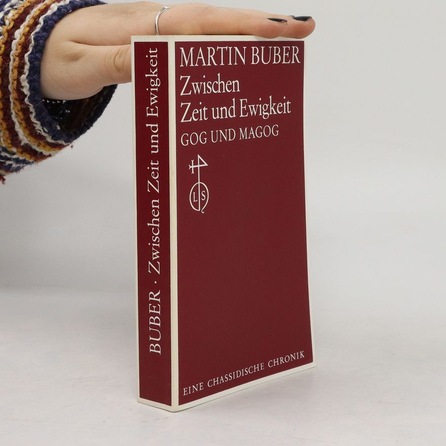 Martin Buber Zwischen Zeit und Ewigkeit