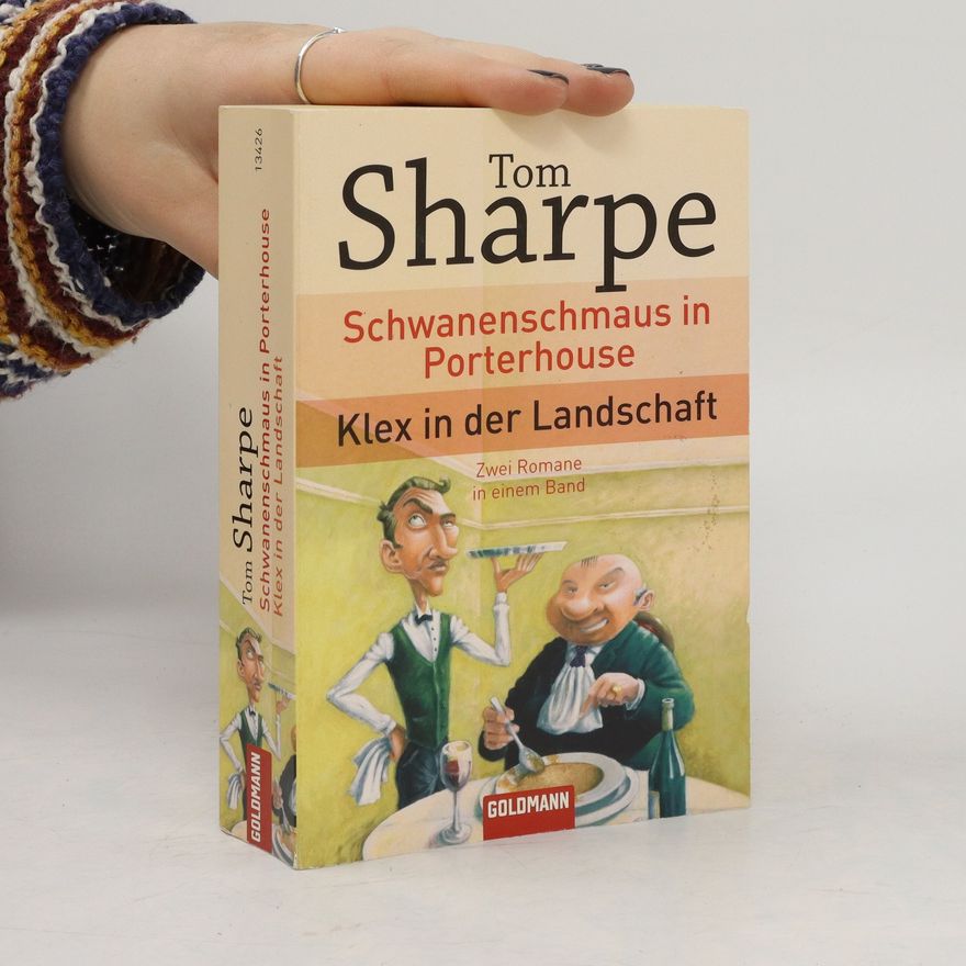 Tom Sharpe Schwanenschmaus in Porterhouse. Klex in der Landschaft