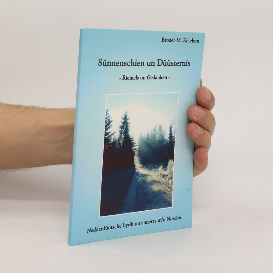 Broder M. Ketelsen Sünnenschien un Düüsternis