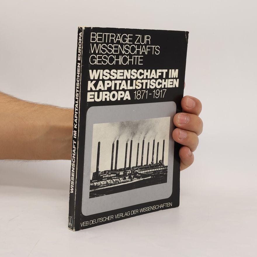 Günter Wendel Wissenschaft im kapitalistischen Europa 1871-1917