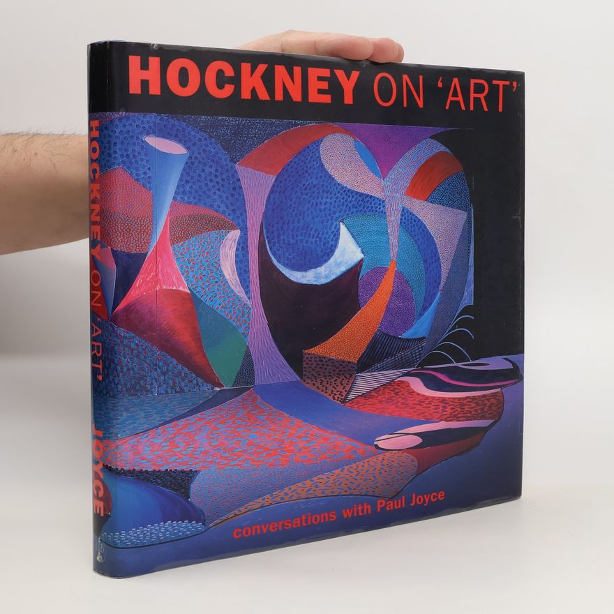 Paul Joyce Hockney on "art"