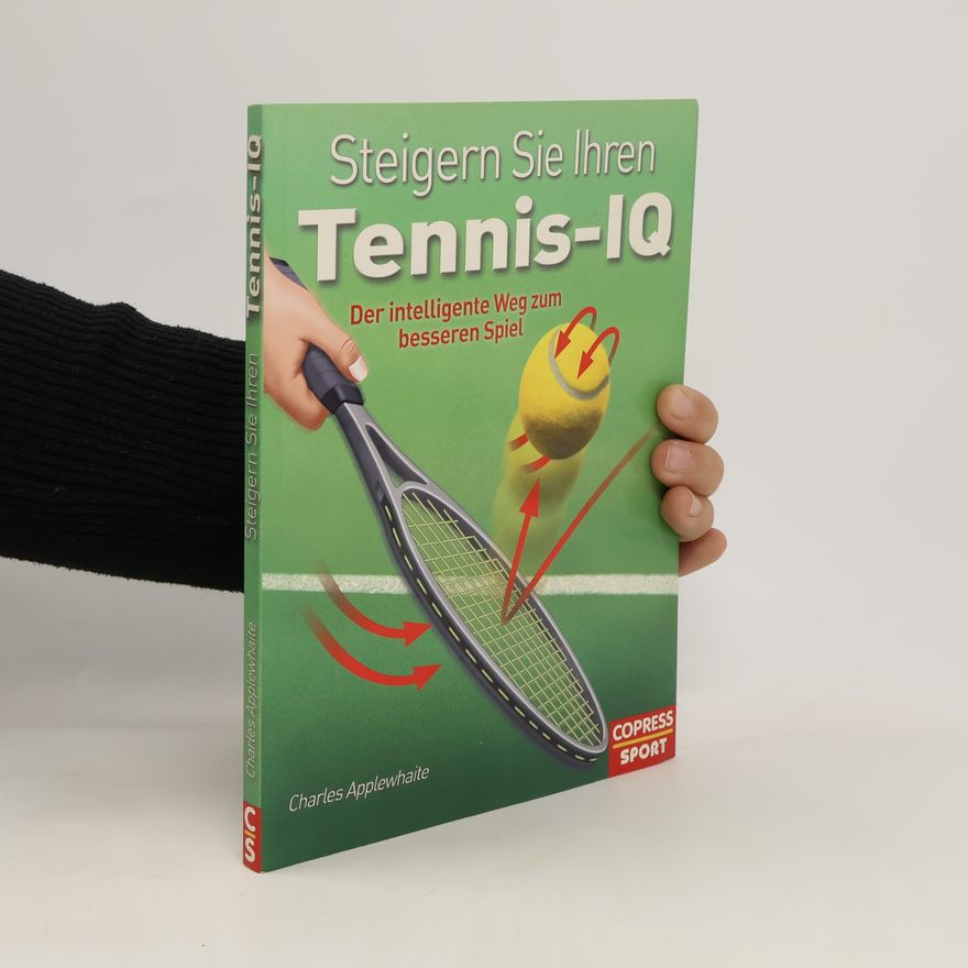 Charles Applewhaite Steigern Sie Ihren Tennis-IQ