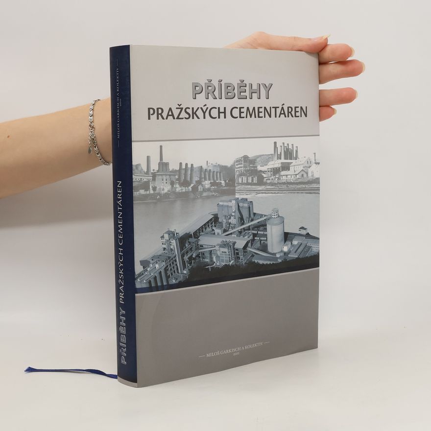 Miloš Garkisch Příběhy pražských cementáren