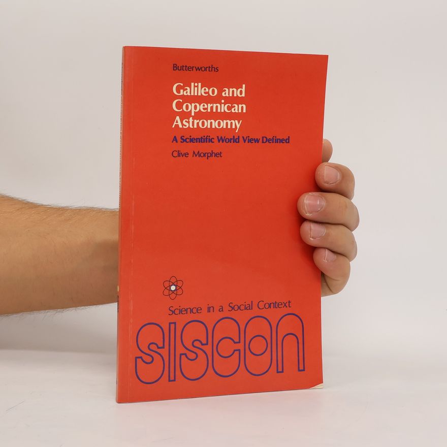 Clive Morphet Galileo and Copernican Astronomy