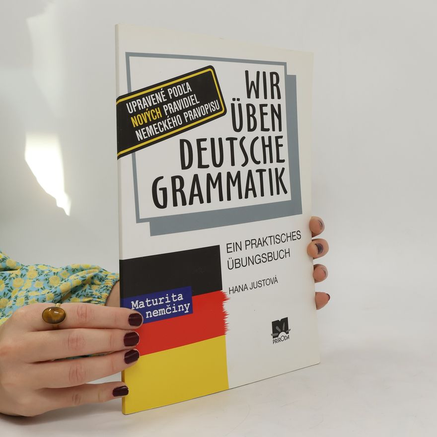 Hana Justova Wir üben deutsche Grammatik