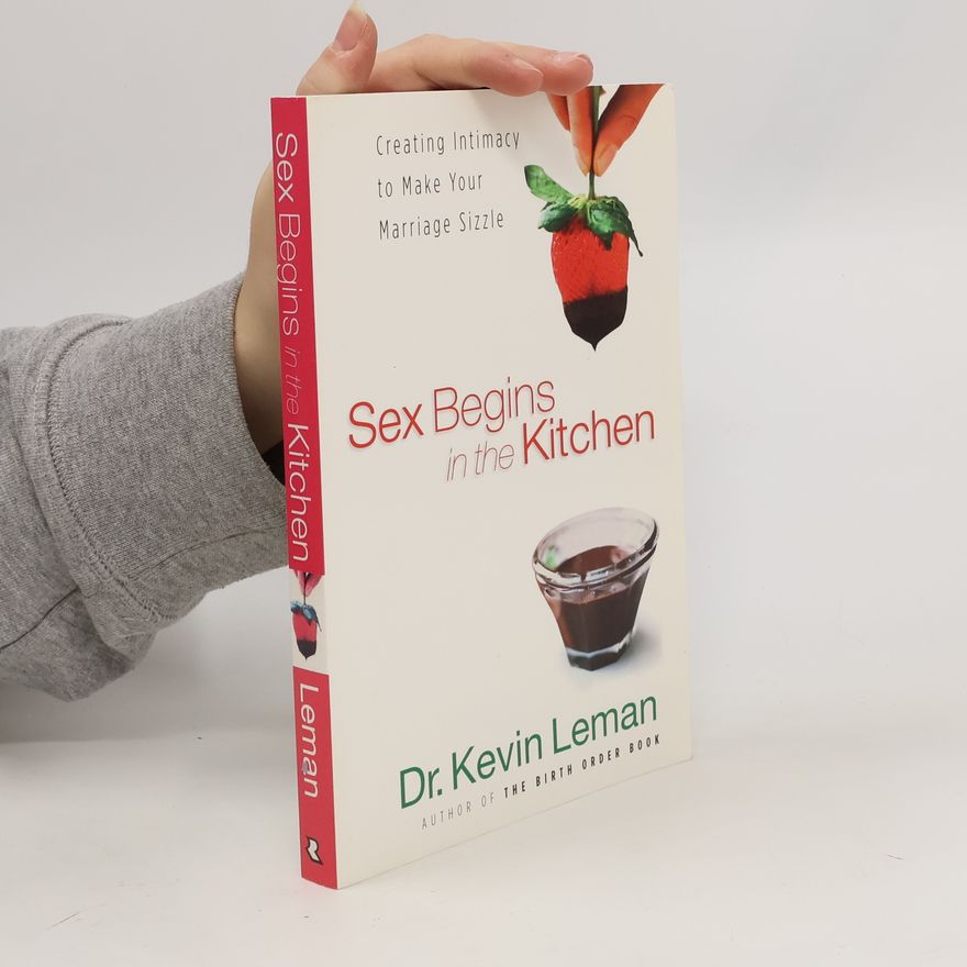 Kevin Leman Sex Begins in the Kitchen