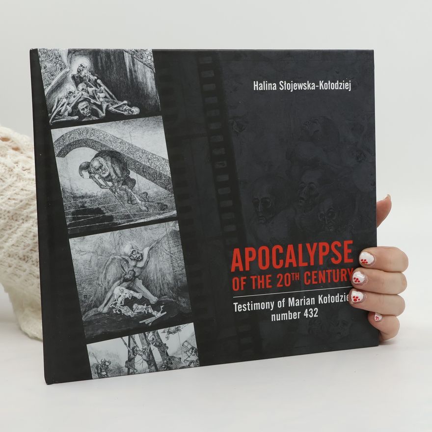 Halina Słojewska Apocalypse of the 20th century : testimony of Marian Kołodziej, number 432