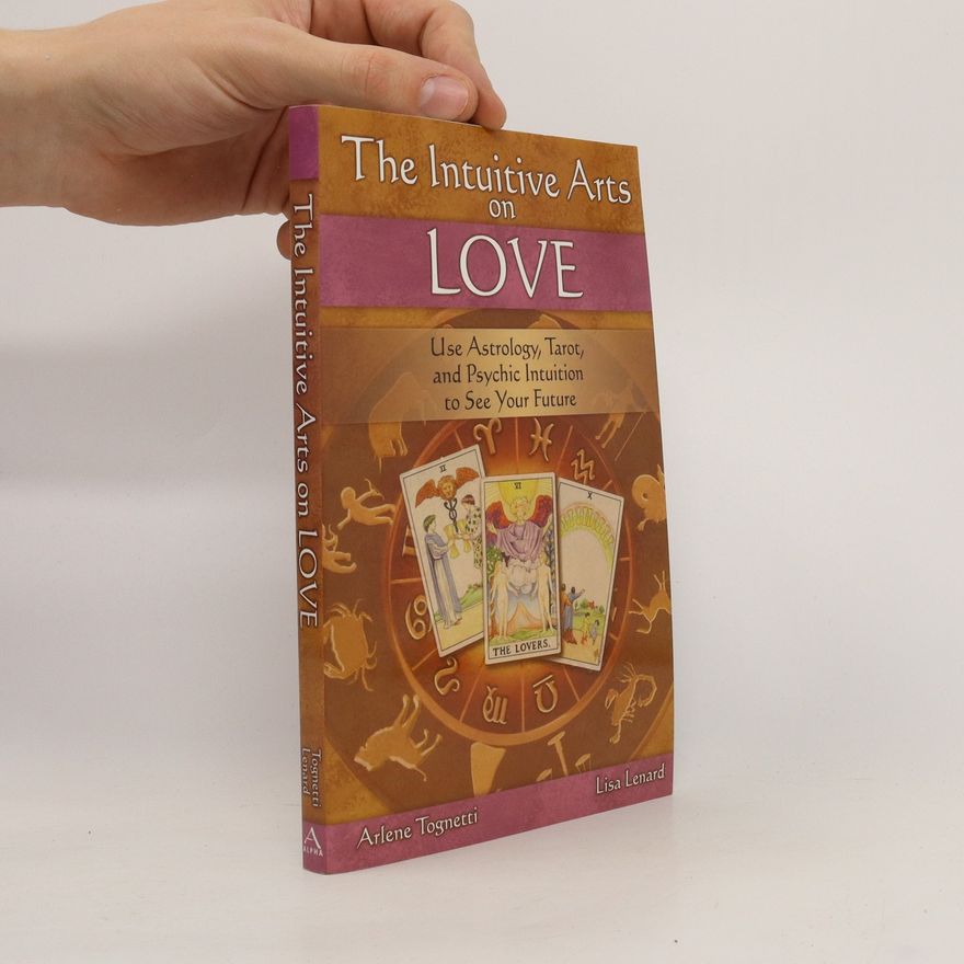 Arlene Tognetti The Intuitive Arts on Love