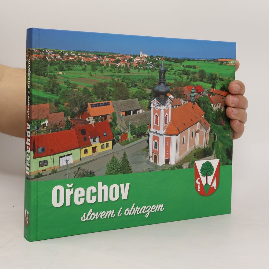 Česko) Ořechov (Brnovenkov Ořechov slovem i obrazem