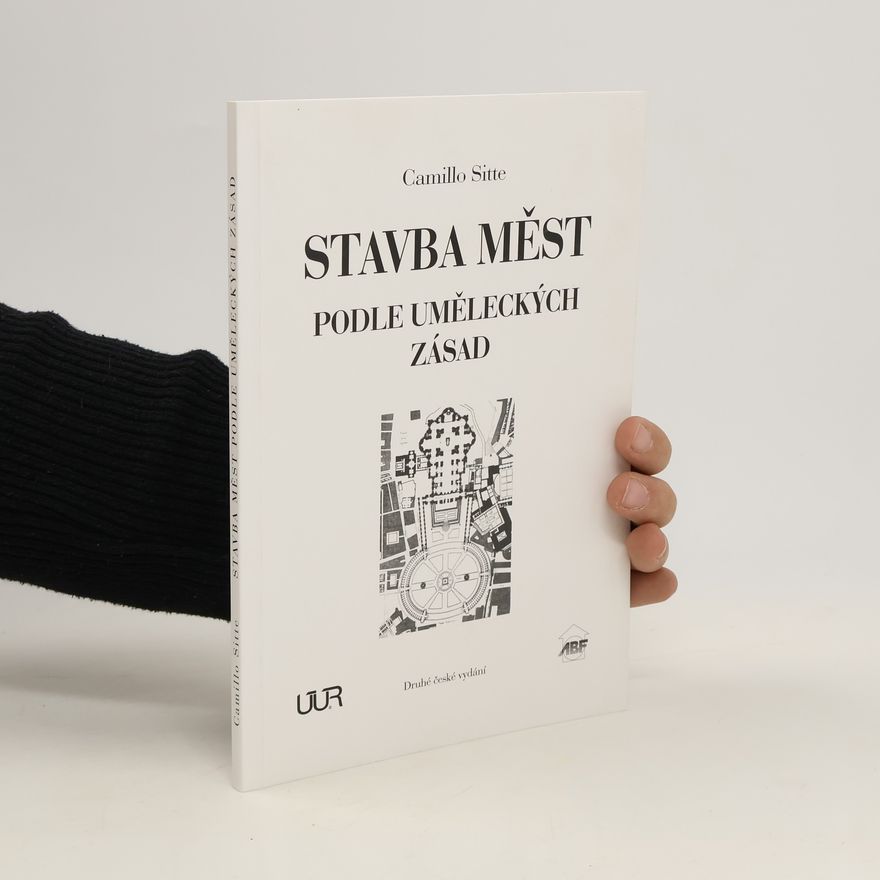 Camillo Sitte Stavba měst podle uměleckých zásad