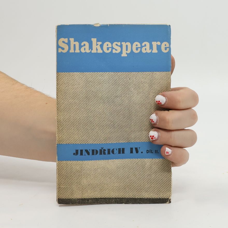 William Shakespeare Dramatická díla Williama Shakespeara. Král Jindřich IV. II