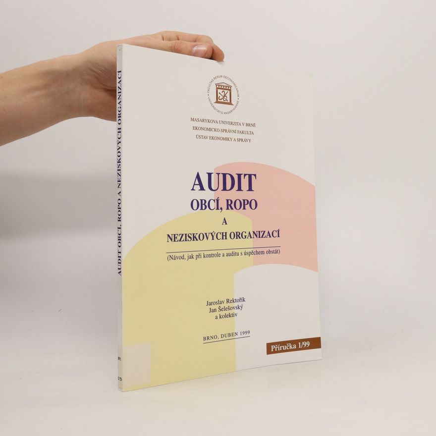 Jan Šelešovský Audit obcí, ROPO a neziskových organizací, aneb, Jak při auditu a kontrole s úspěchem obstát