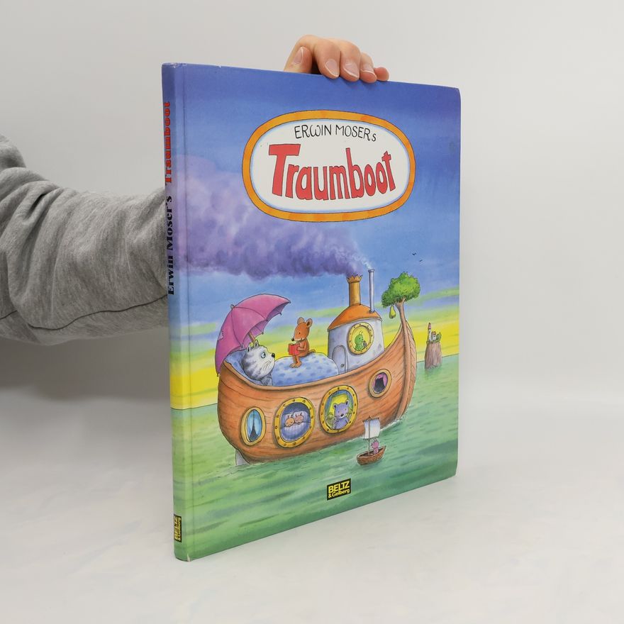 Erwin Moser Erwin Moser's Traumboot