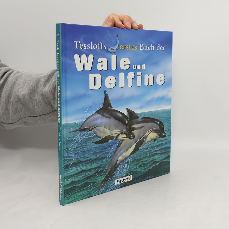 Christane Gunzi Tessloffs erstes Buch der Wale und Delfine