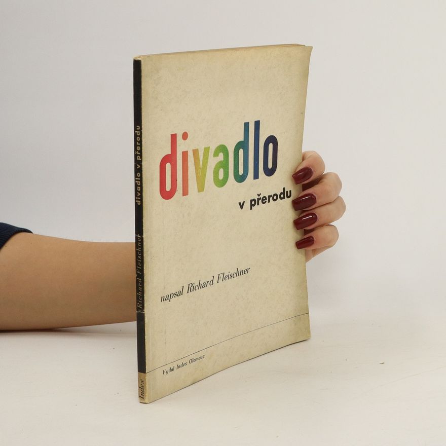 Richard Fleischner Divadlo v přerodu