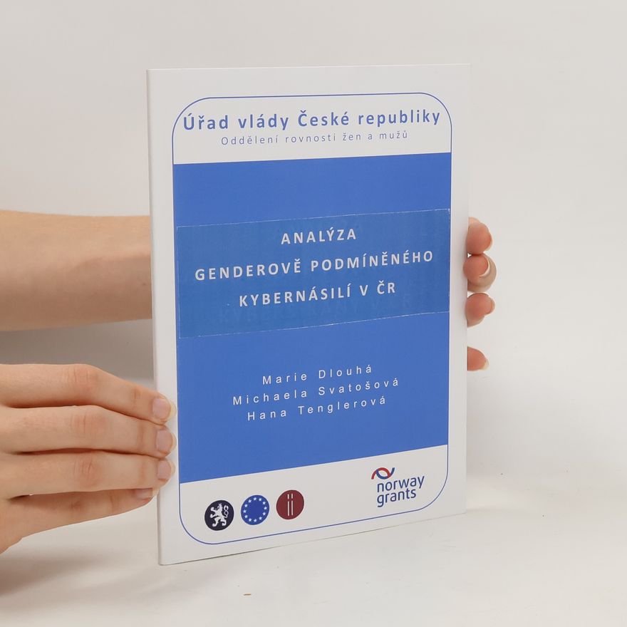 Kolektiv autorů Analýza genderově podmíněného kybernásilí v ČR