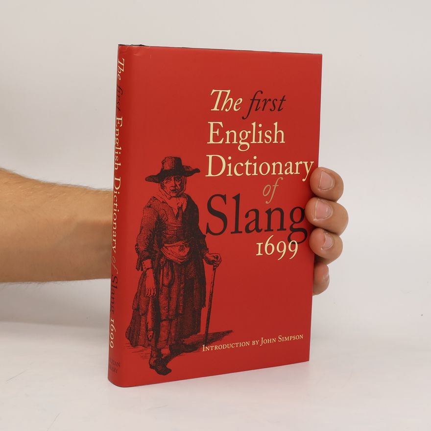 John Simpson The First English Dictionary of Slang 1699