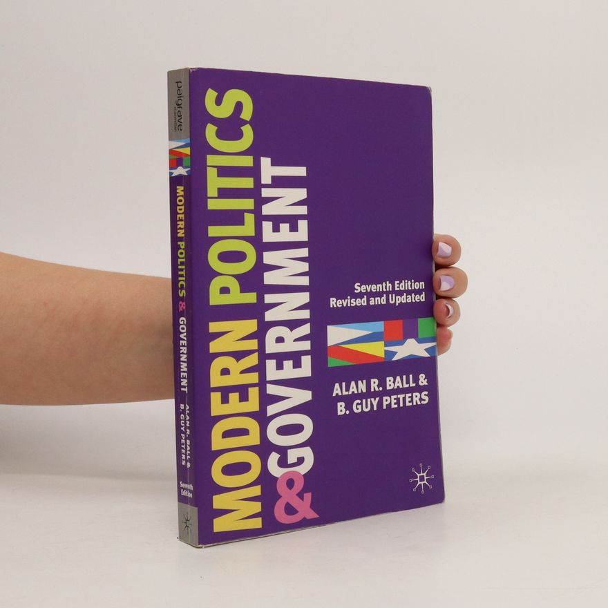 Alan R. Ball Modern Politics and Government