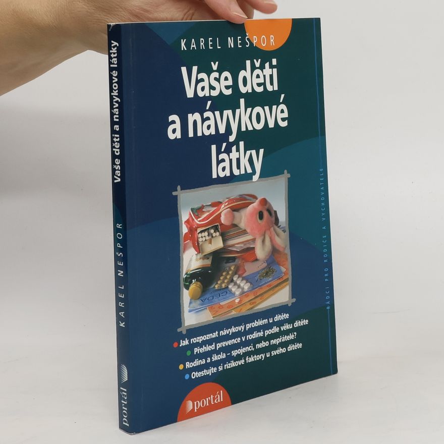 Karel Nešpor Vaše děti a návykové látky