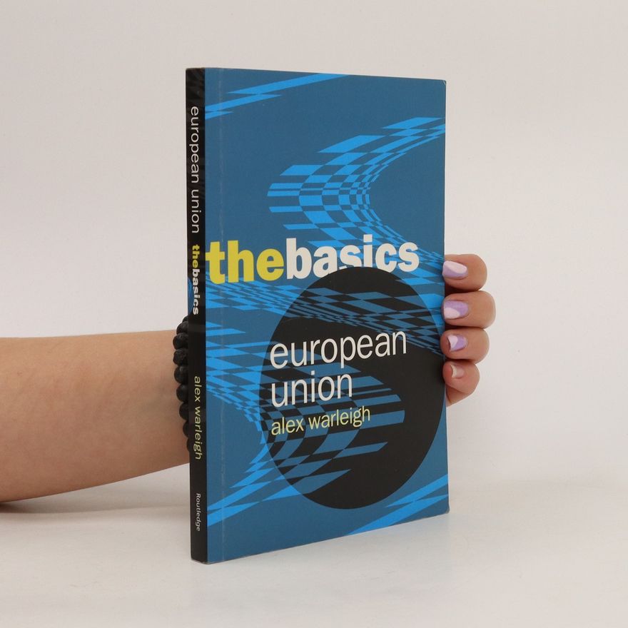 Alex Warleigh-Lack European Union : the basics
