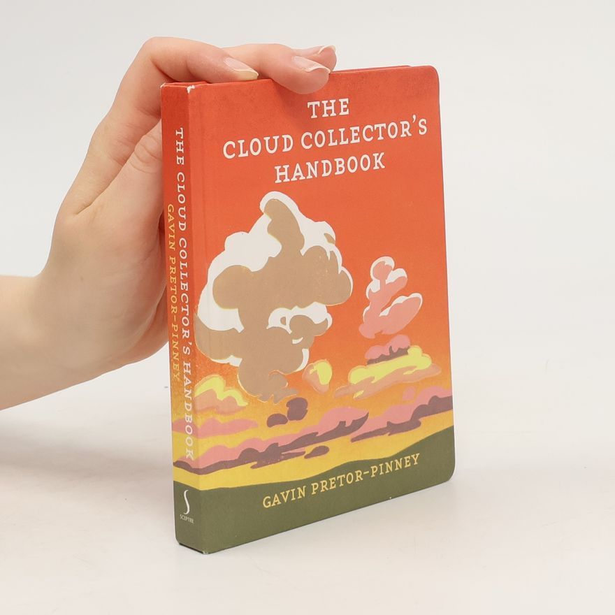 Gavin Pretor-Pinney The Cloud Collector's Handbook