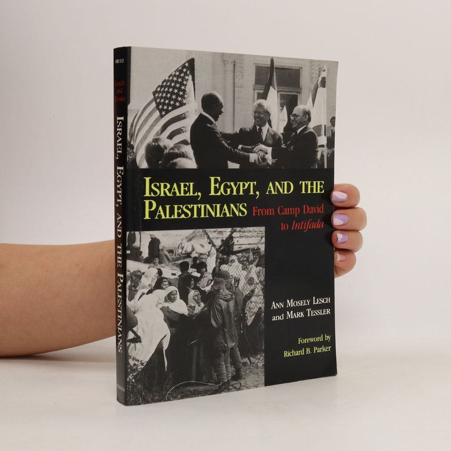 Ann Mosely Lesch Israel, Egypt, and the Palestinians