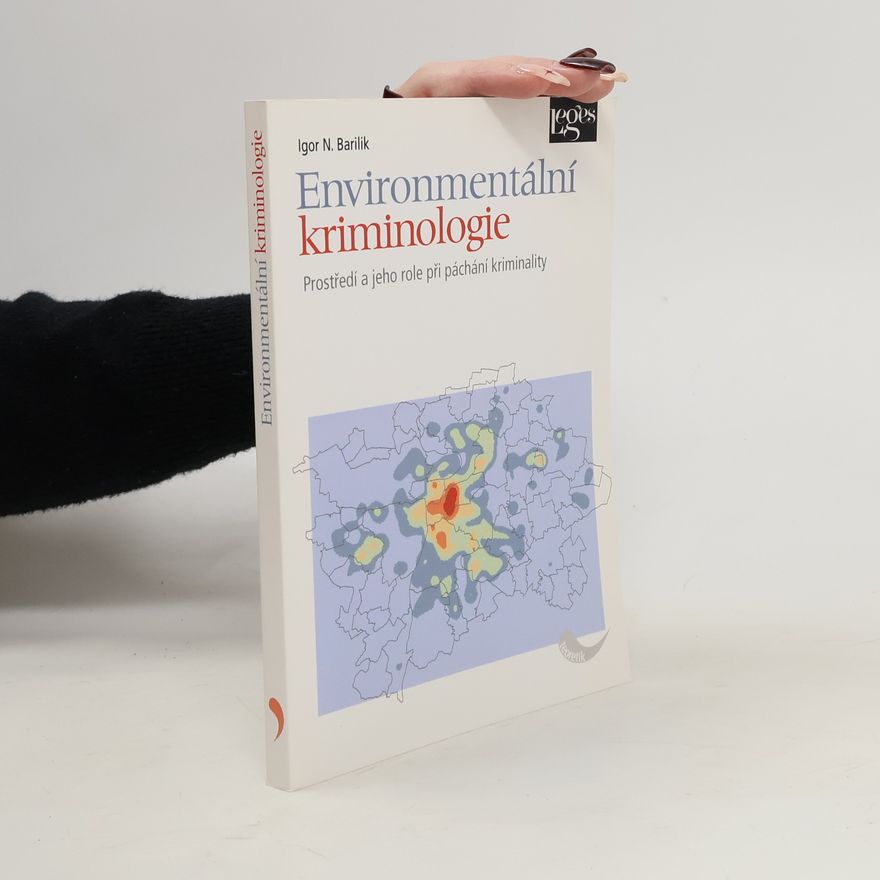 Igor N. Barilik Environmentální kriminologie