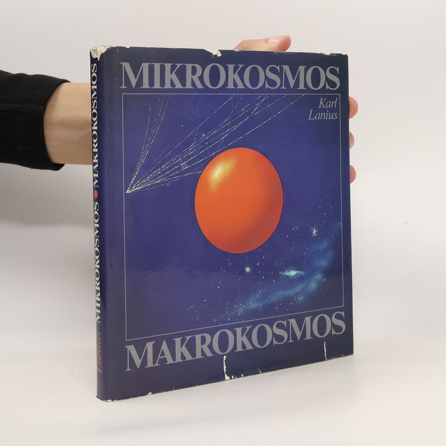 Karl Lanius Mikrokosmos, Makrokosmos