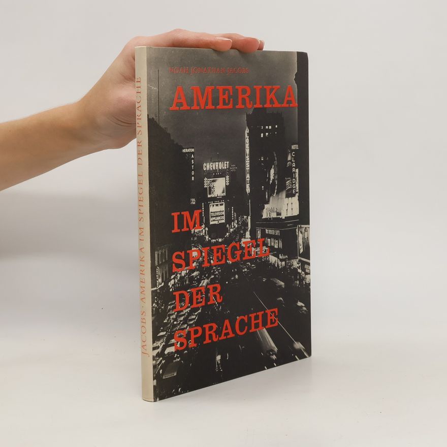 Noah Jonathan Jacobs Amerika im Spiegel der Sprache