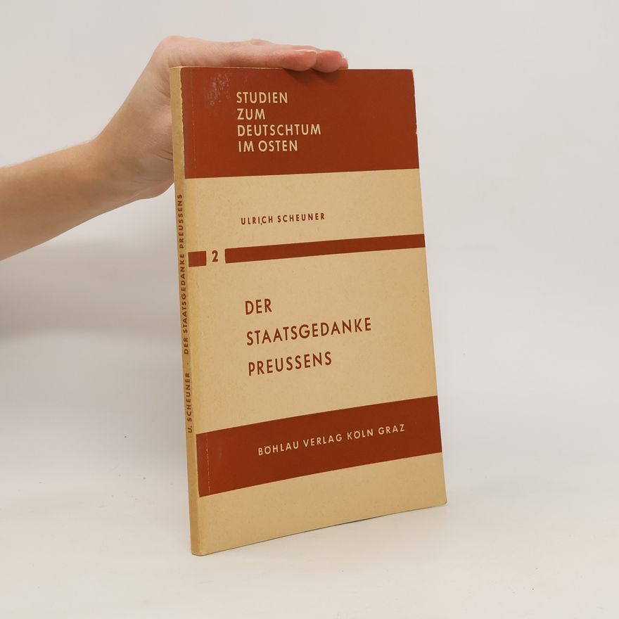 Ulrich Scheuner Der Staatsgedanke Preussens