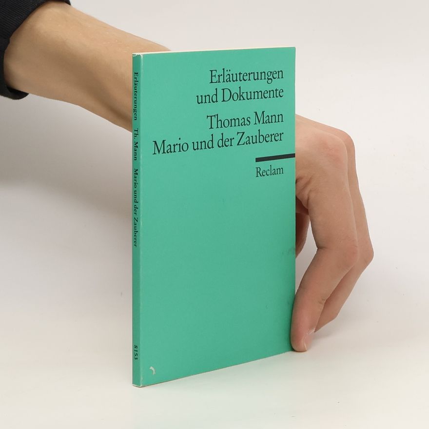 Thomas Mann Erläuterungen und Dokumente. Mario und der Zauberer