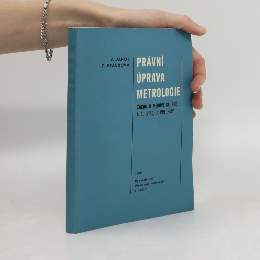 Zdena Ptáčková Právní úprava metrologie