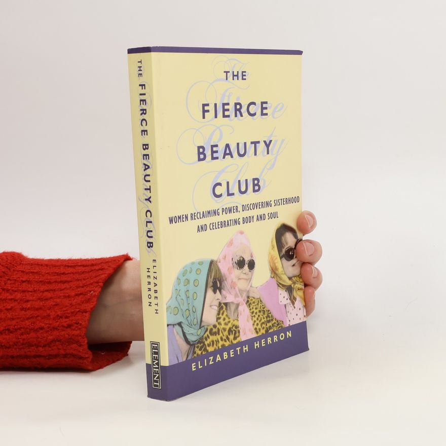 Elizabeth Herron The Fierce Beauty Club