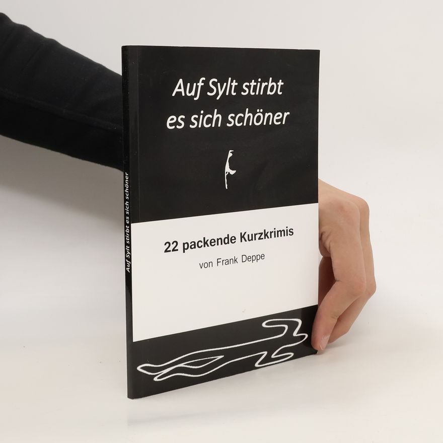 Frank Deppe Auf Sylt stirbt es sich schöner