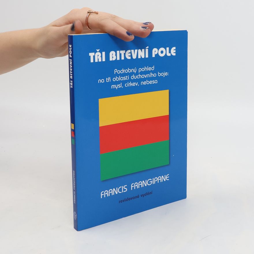 Francis Frangipane Tři bitevní pole