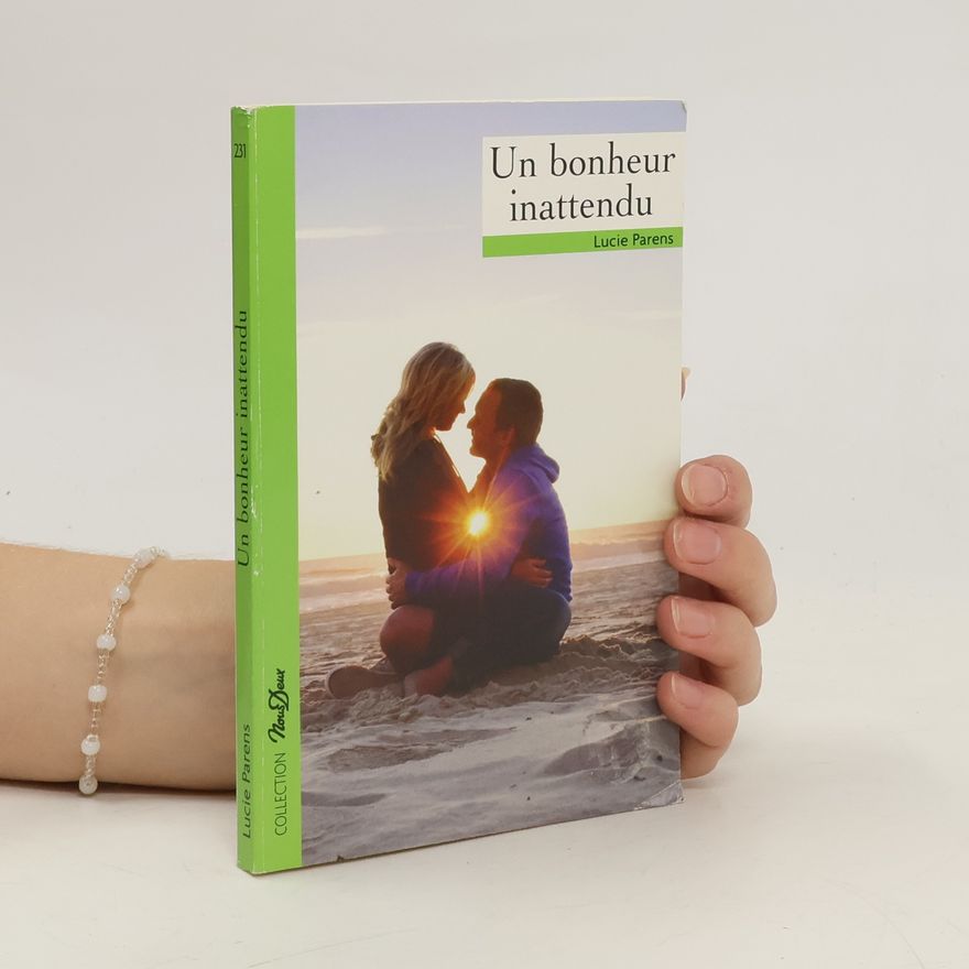 Lucie Parens Un bonheur inattendu